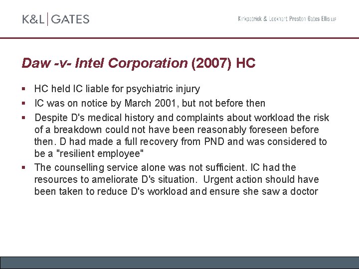 Daw -v- Intel Corporation (2007) HC § HC held IC liable for psychiatric injury