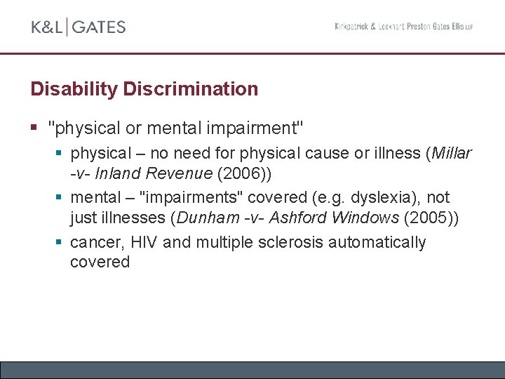 Disability Discrimination § "physical or mental impairment" § physical – no need for physical
