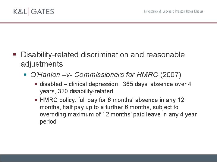 § Disability-related discrimination and reasonable adjustments § O'Hanlon –v- Commissioners for HMRC (2007) §