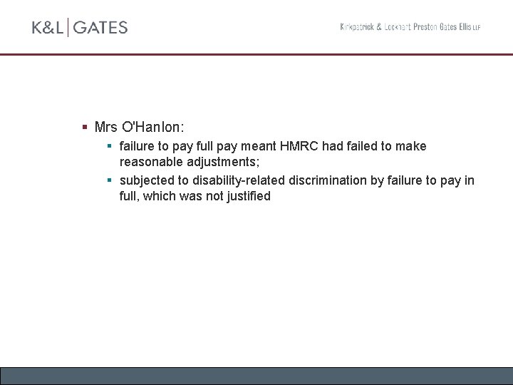 § Mrs O'Hanlon: § failure to pay full pay meant HMRC had failed to