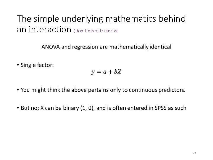 The simple underlying mathematics behind an interaction (don’t need to know) • 28 