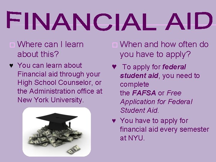 � Where can I learn about this? ♥ You can learn about Financial aid