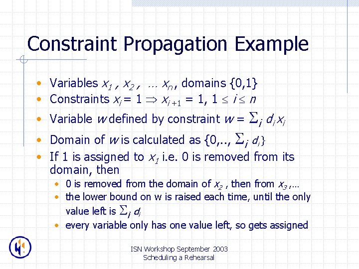 Constraint Propagation Example • Variables x 1 , x 2 , … xn ,
