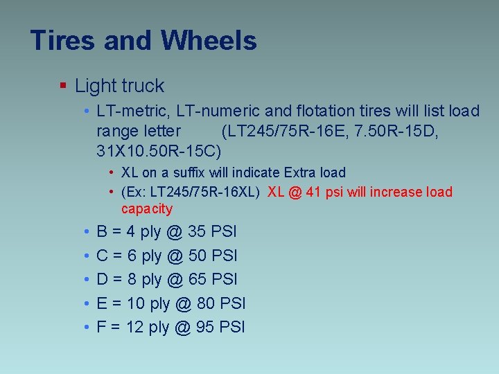 Tires and Wheels § Light truck • LT-metric, LT-numeric and flotation tires will list