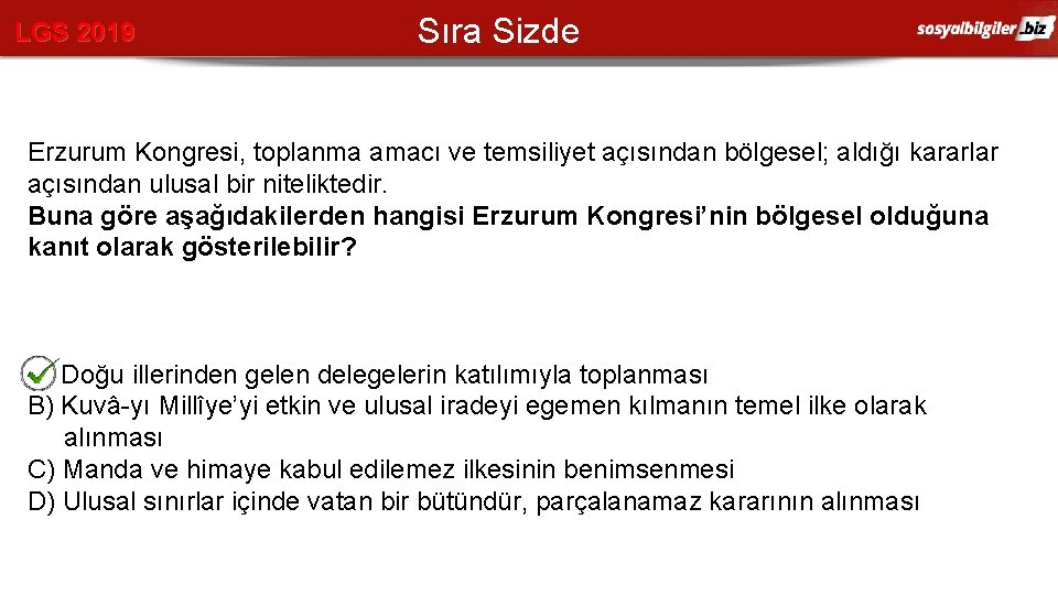 LGS 2019 Sıra Sizde Erzurum Kongresi, toplanma amacı ve temsiliyet açısından bölgesel; aldığı kararlar