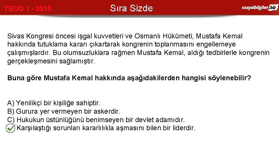 TEOG 1 - 2015 Sıra Sizde Sivas Kongresi öncesi işgal kuvvetleri ve Osmanlı Hükûmeti,