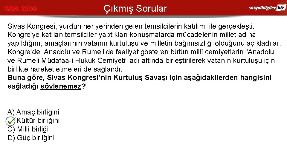 SBS 2009 Çıkmış Sorular Sivas Kongresi, yurdun her yerinden gelen temsilcilerin katılımı ile gerçekleşti.