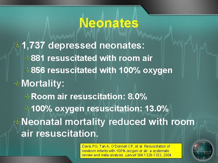 Neonates 1, 737 depressed neonates: 881 resuscitated with room air 856 resuscitated with 100%