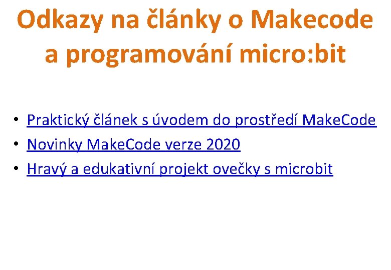 Odkazy na články o Makecode a programování micro: bit • Praktický článek s úvodem