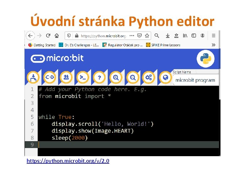 Úvodní stránka Python editor https: //python. microbit. org/v/2. 0 