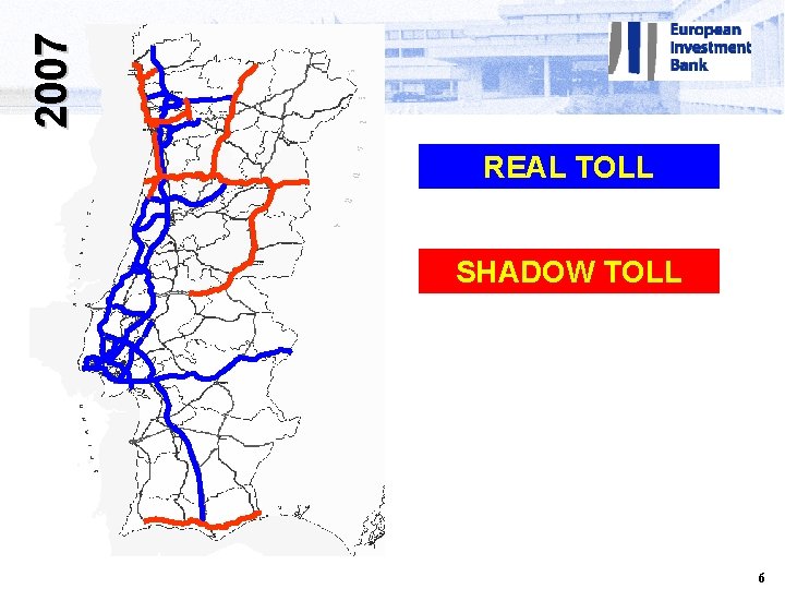 2007 REAL TOLL SHADOW TOLL 6 