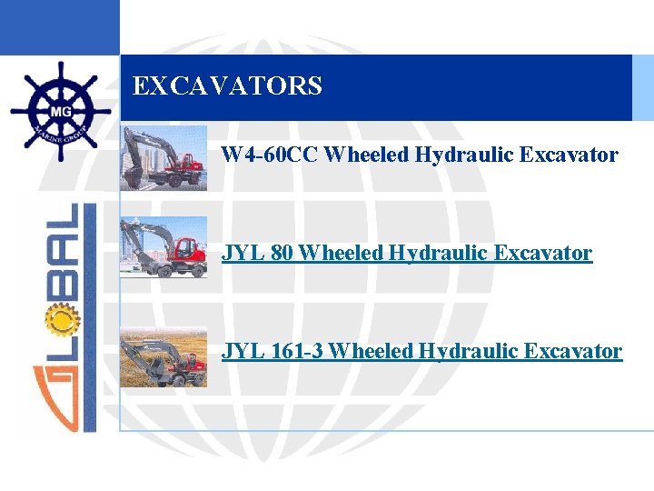 EXCAVATORS § W 4 -60 CC Wheeled Hydraulic Excavator § JYL 80 Wheeled Hydraulic