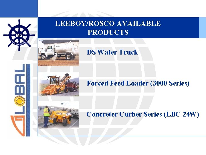 LEEBOY/ROSCO AVAILABLE PRODUCTS § DS Water Truck § Forced Feed Loader (3000 Series) §