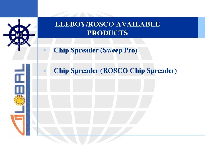 LEEBOY/ROSCO AVAILABLE PRODUCTS § Chip Spreader (Sweep Pro) § Chip Spreader (ROSCO Chip Spreader)