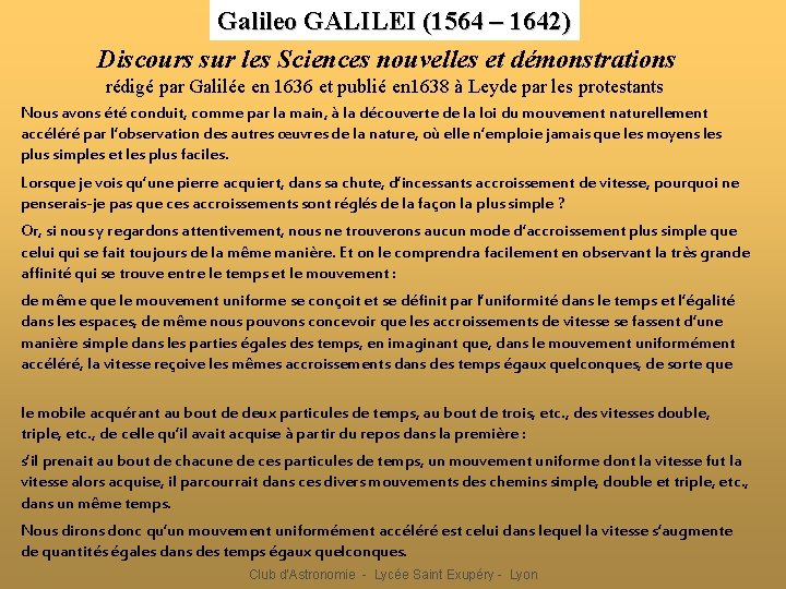 Galileo GALILEI (1564 – 1642) Discours sur les Sciences nouvelles et démonstrations rédigé par