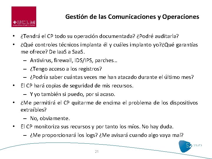 Gestión de las Comunicaciones y Operaciones • ¿Tendrá el CP todo su operación documentada?