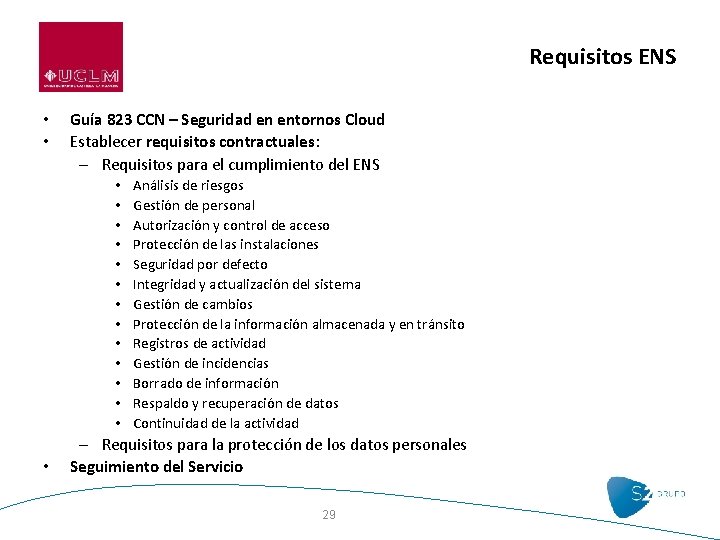 Requisitos ENS • • Guía 823 CCN – Seguridad en entornos Cloud Establecer requisitos