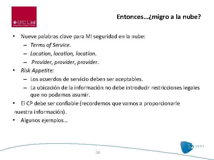 Entonces…¿migro a la nube? • Nueve palabras clave para MI seguridad en la nube: