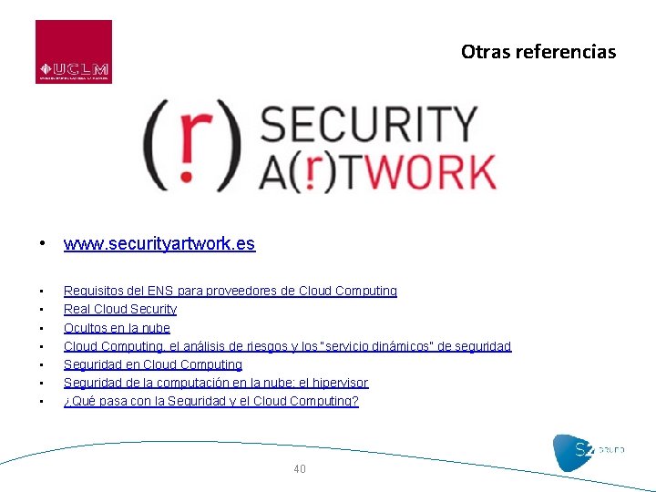 Otras referencias • www. securityartwork. es • • Requisitos del ENS para proveedores de