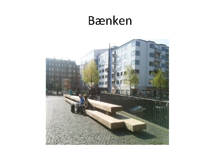 Bænken 