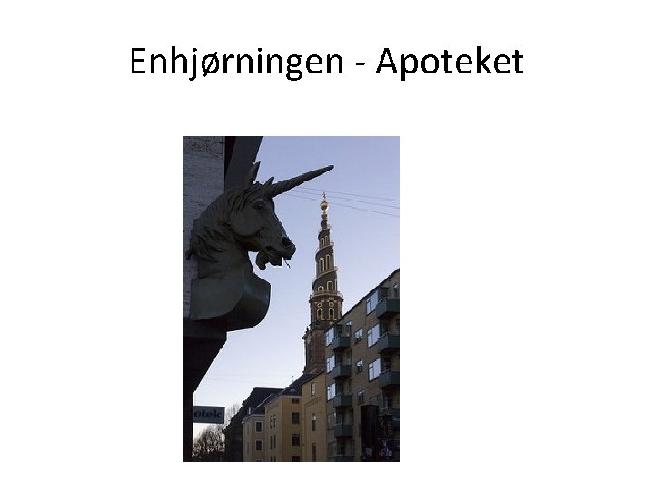 Enhjørningen - Apoteket 