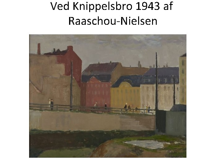 Ved Knippelsbro 1943 af Raaschou-Nielsen 