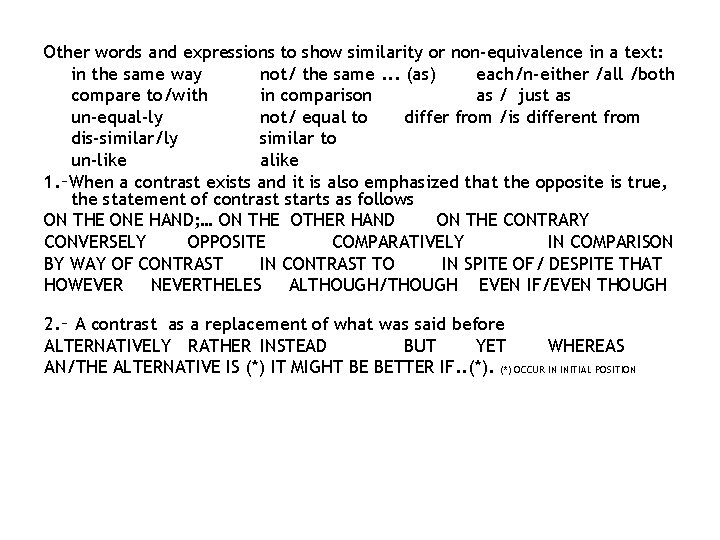 Other words and expressions to show similarity or non-equivalence in a text: in the