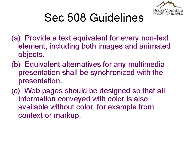 Sec 508 Guidelines (a) Provide a text equivalent for every non-text element, including both