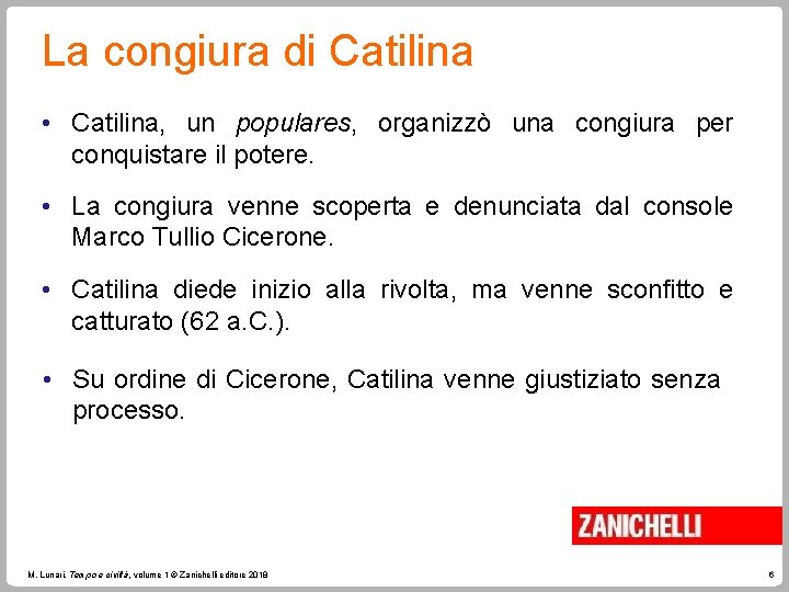 La congiura di Catilina • Catilina, un populares, organizzò una congiura per conquistare il