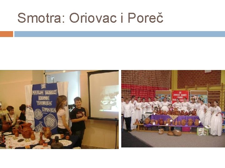 Smotra: Oriovac i Poreč 