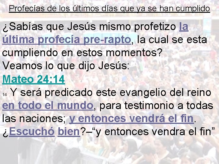 Profecías de los últimos días que ya se han cumplido ¿Sabías que Jesús mismo