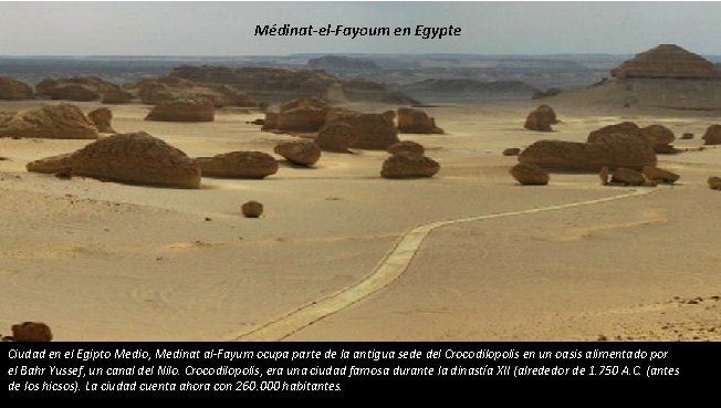 Médinat-el-Fayoum en Egypte Ciudad en el Egipto Medio, Medinat al-Fayum ocupa parte de la