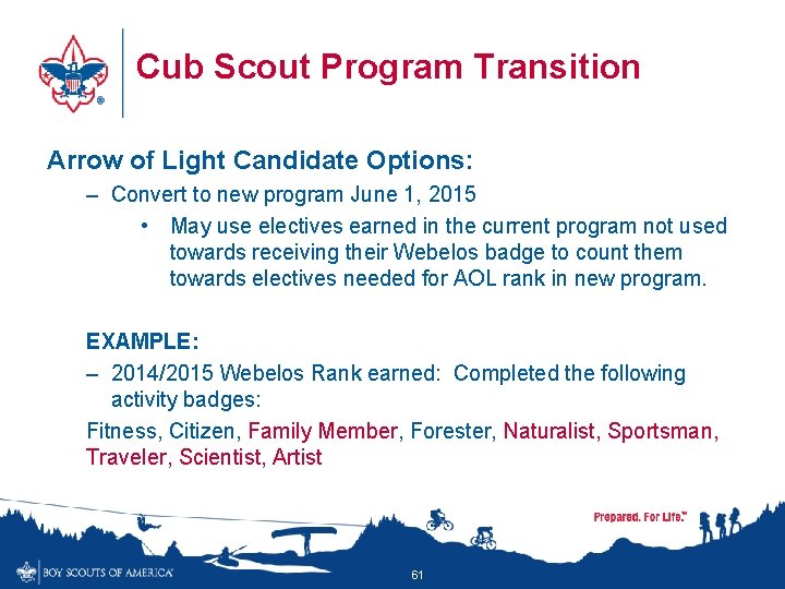 Cub Scout Program Transition Arrow of Light Candidate Options: – Convert to new program