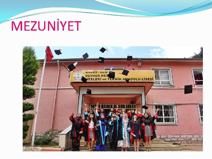 MEZUNİYET 