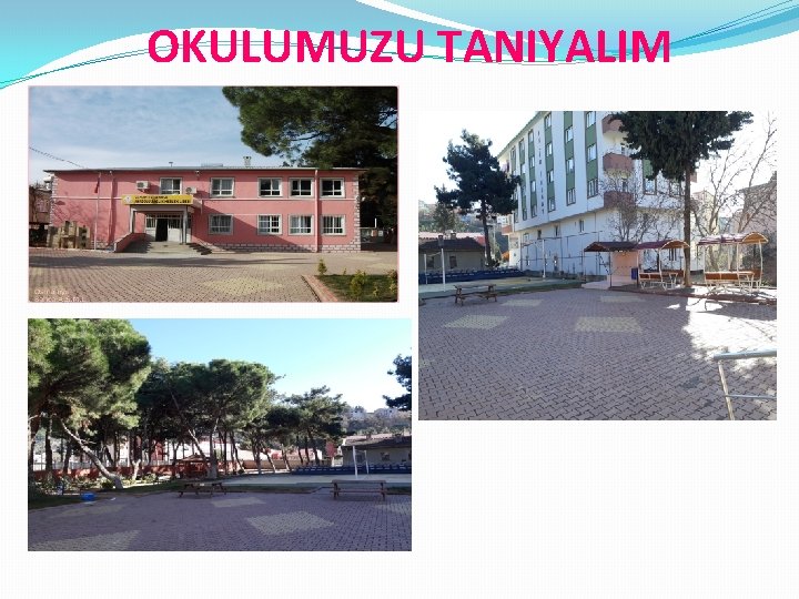 OKULUMUZU TANIYALIM 