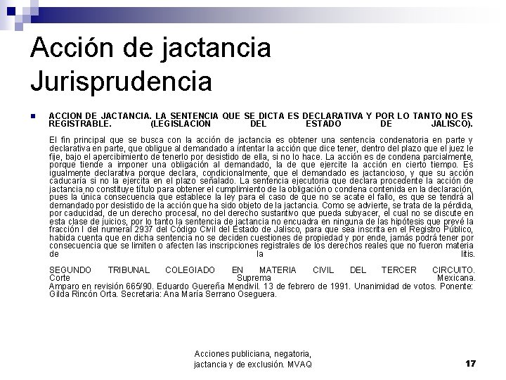 Acción de jactancia Jurisprudencia n ACCION DE JACTANCIA. LA SENTENCIA QUE SE DICTA ES