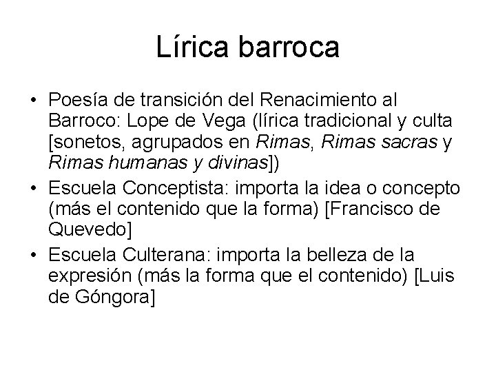 Lírica barroca • Poesía de transición del Renacimiento al Barroco: Lope de Vega (lírica