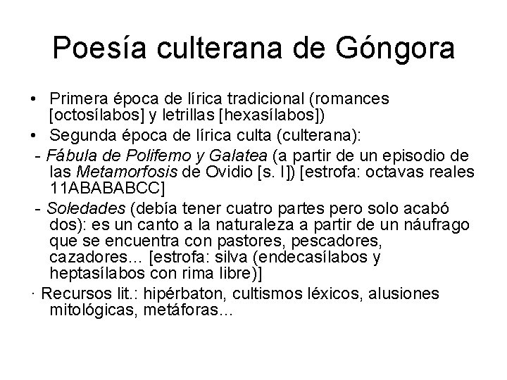 Poesía culterana de Góngora • Primera época de lírica tradicional (romances [octosílabos] y letrillas