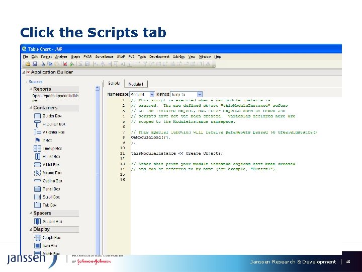Click the Scripts tab Janssen Research & Development 18 Click the Scripts tab Janssen Research & Development 18