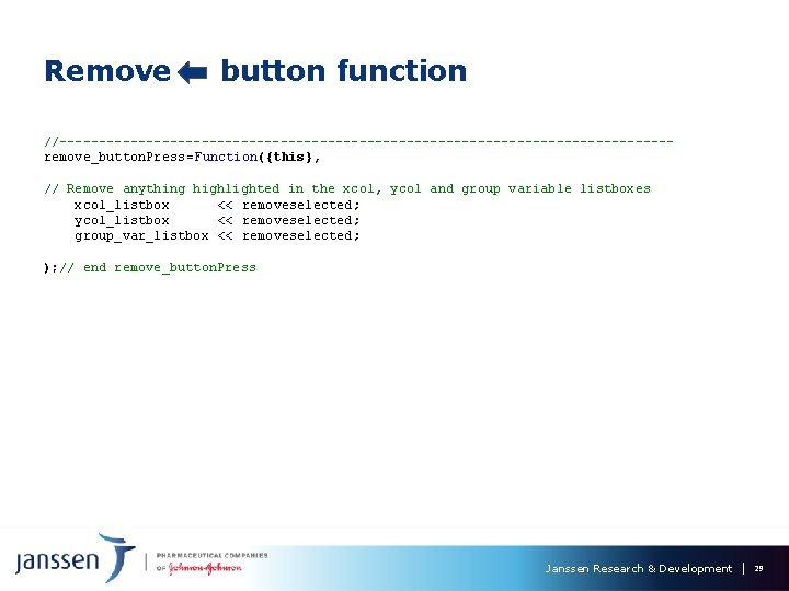 Remove button function //---------------------------------------remove_button. Press=Function({this}, // Remove anything highlighted in the xcol, ycol and Remove button function //---------------------------------------remove_button. Press=Function({this}, // Remove anything highlighted in the xcol, ycol and