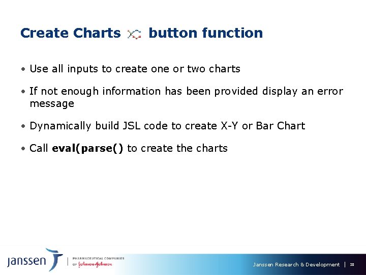 Create Charts button function • Use all inputs to create one or two charts Create Charts button function • Use all inputs to create one or two charts