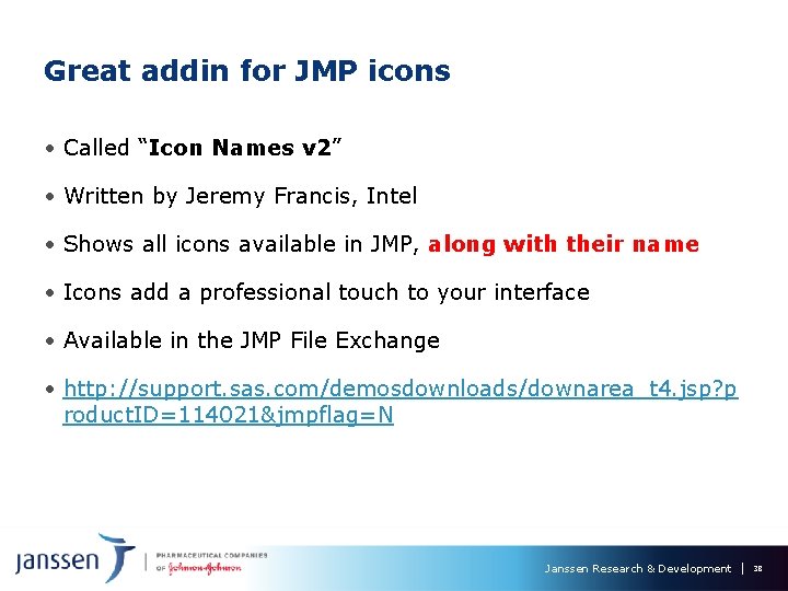 Great addin for JMP icons • Called “Icon Names v 2” • Written by Great addin for JMP icons • Called “Icon Names v 2” • Written by