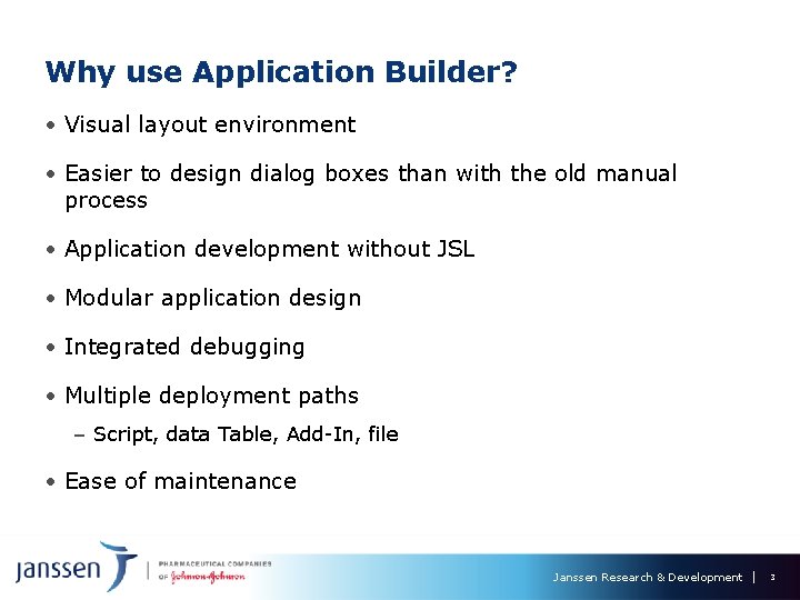 Why use Application Builder? • Visual layout environment • Easier to design dialog boxes Why use Application Builder? • Visual layout environment • Easier to design dialog boxes