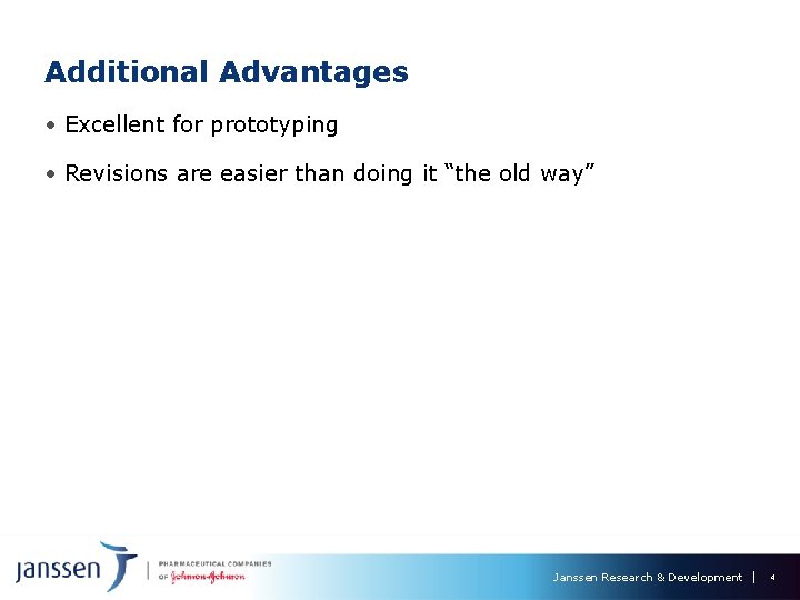 Additional Advantages • Excellent for prototyping • Revisions are easier than doing it “the Additional Advantages • Excellent for prototyping • Revisions are easier than doing it “the