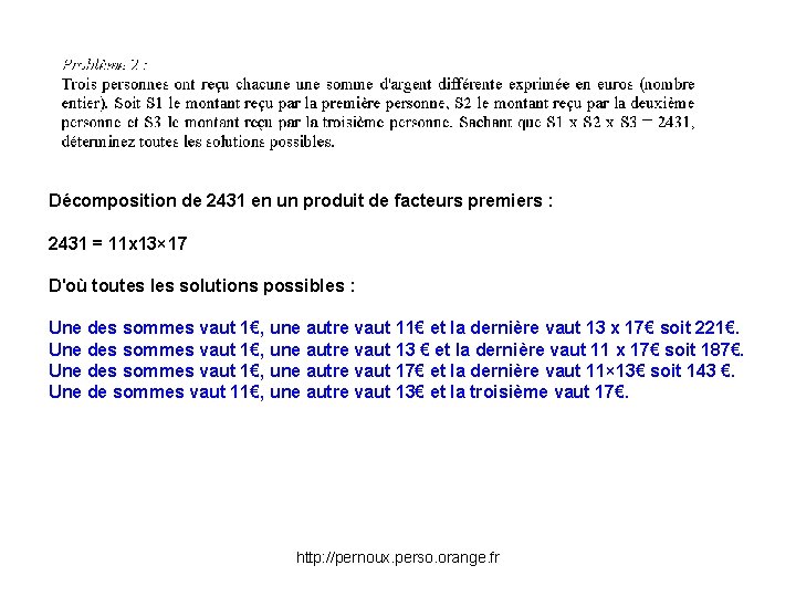 Décomposition de 2431 en un produit de facteurs premiers : 2431 = 11 x