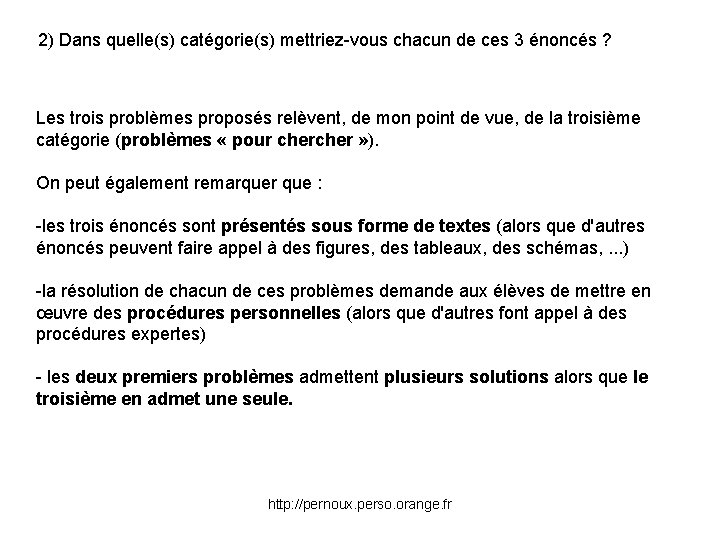 2) Dans quelle(s) catégorie(s) mettriez-vous chacun de ces 3 énoncés ? Les trois problèmes