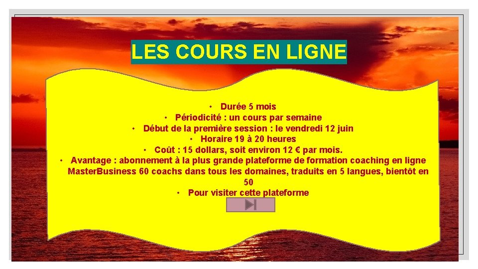 LES COURS EN LIGNE • Durée 5 mois • Périodicité : un cours par