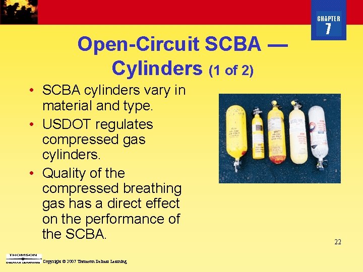 CHAPTER Open-Circuit SCBA — Cylinders (1 of 2) • SCBA cylinders vary in material