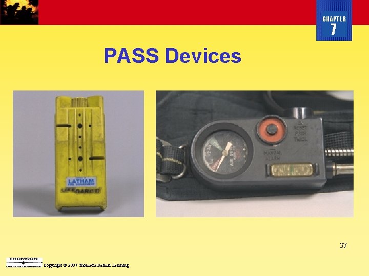 CHAPTER 7 PASS Devices 37 Copyright © 2007 Thomson Delmar Learning 