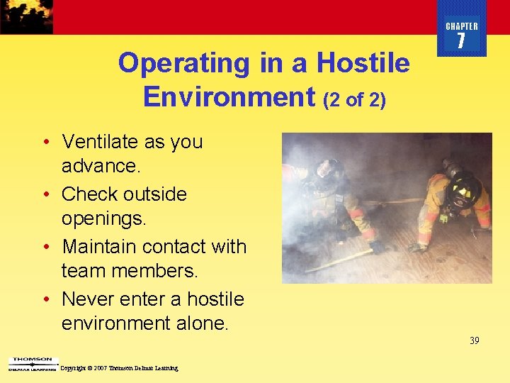 CHAPTER Operating in a Hostile Environment (2 of 2) 7 • Ventilate as you